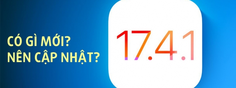 iOS 17.4.1 có gì mới? Nên cập nhật không?