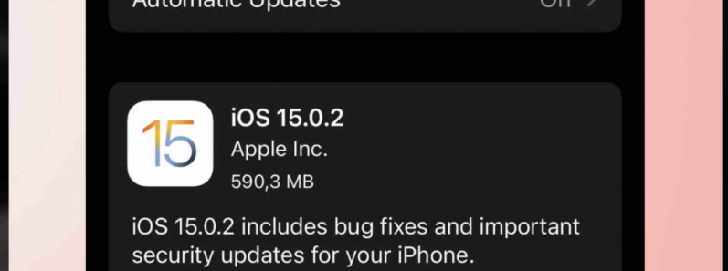 Apple phát hành iOS 15.0.2 chính thức: sửa lỗi bảo mật và một số lỗi khác